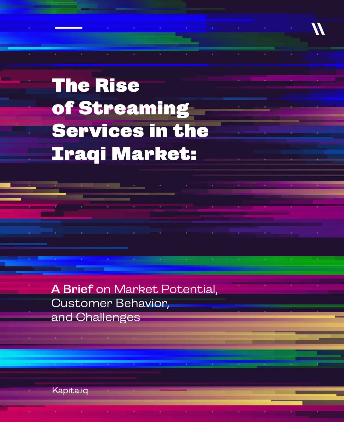 The Rise of Streaming Services in the Iraqi Market: A Brief on Market Potential, Customer Behavior, and Challenges
